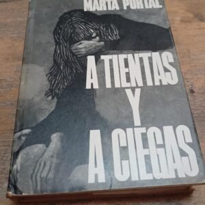 A Tientas Y A Ciegas – Marta Portal