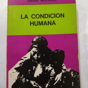 La Condicion Humana – Andre Malrux