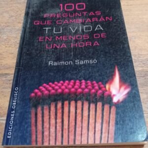 100 Preguntas Que Cambiarán Tu Vida En Menos De Una Hora