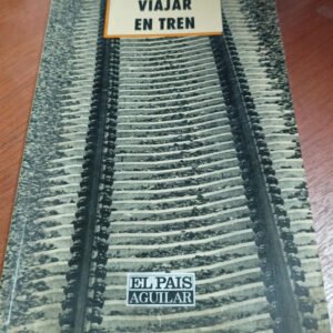 Viajar En Tren Viajar En Tren