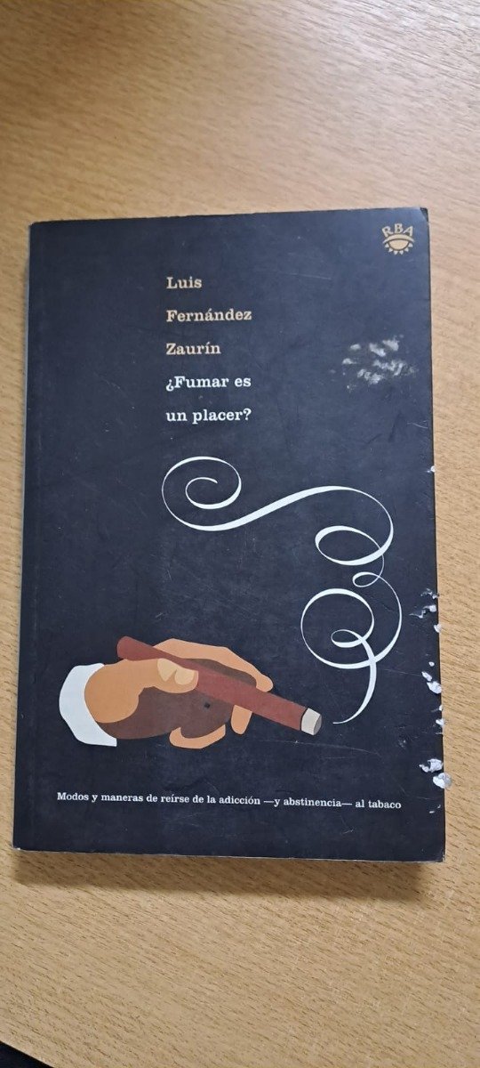 ¿fumar Es Un Placer? – Luis Fernandez Zaurin ¿fumar Es Un Placer? – Luis Fernandez Zaurin