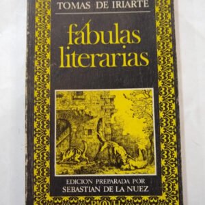 Fabulas Literarias – Tomas De Iriarte Fabulas Literarias – Tomas De Iriarte