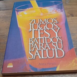 Zumos, Jugos, Tes Y Batidos Para Su Salud Zumos, Jugos, Tes Y Batidos Para Su Salud