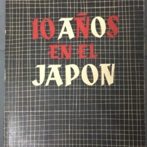 10 Años En El Japón – Joseph C. Grew