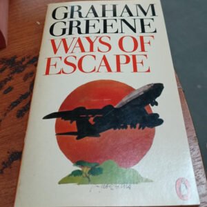Ways Of Escape – Graham Greene