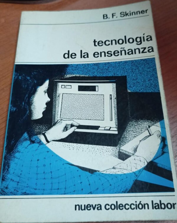 Tecnología De La Enseñanza - B.f. Skinner