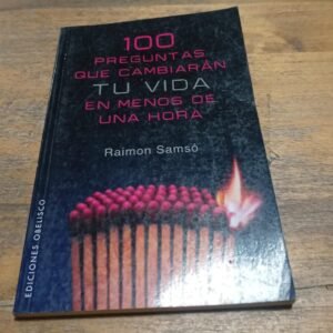 100 Preguntas Que Cambiarán Tu Vida En Menos De Una Hora