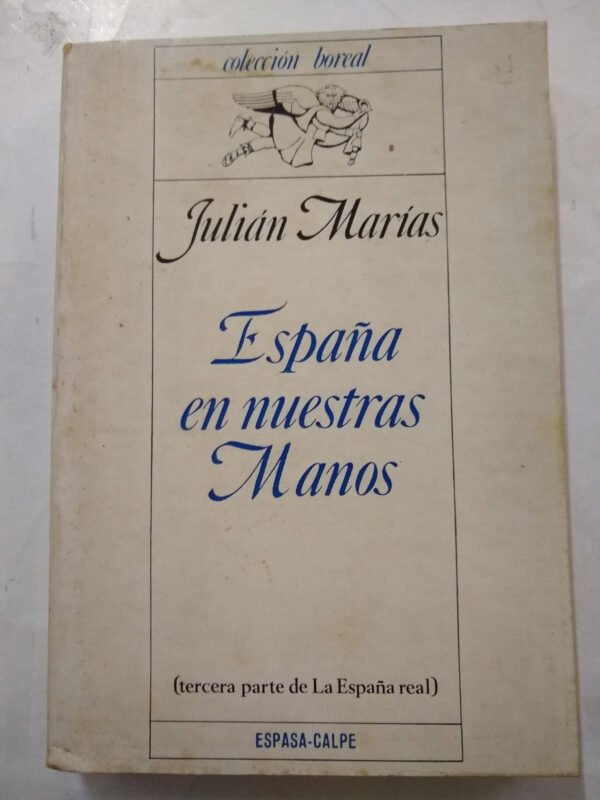 España En Nuestras Manos - Julian Marias
