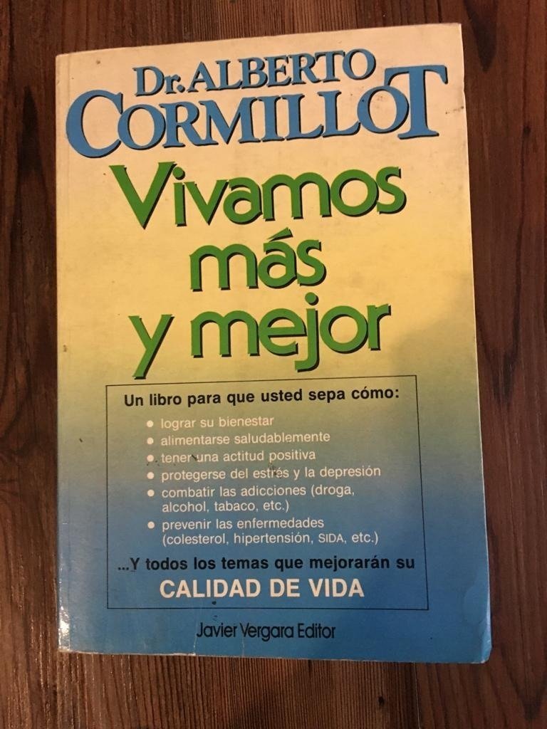 Vivamos Más Y Mejor - Dr. Alberto Cormillot