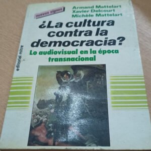 ¿la Cultura Contra La Democracia? – Varios Autores