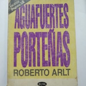 Aguafuertes Porteñas – Roberto Arlt