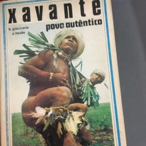 Xavante Povo Autentico – B. Giaccaria, A. Heide