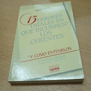 13 Errores Fatales En Que Incurren Los Gerentes – Brown