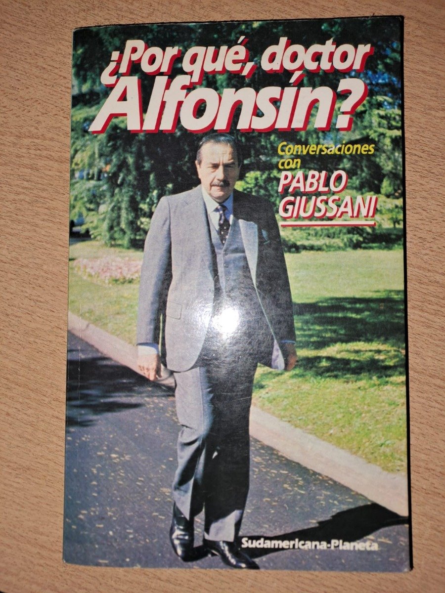 ¿por Què, Doctor Alfonsin? - Pablo Giussani