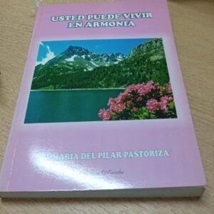 Usted Puede Vivir En Armonía – María Del Pilar Pastoriza Usted Puede Vivir En Armonía – María Del Pilar Pastoriza