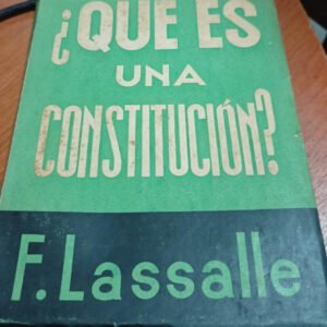 ¿qué Es La Constitución? – F. Lassalle ¿qué Es La Constitución? – F. Lassalle