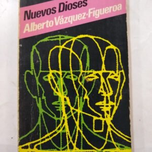 Nuevos Dioses – Alberto Vazquez Figueroa Nuevos Dioses – Alberto Vazquez Figueroa