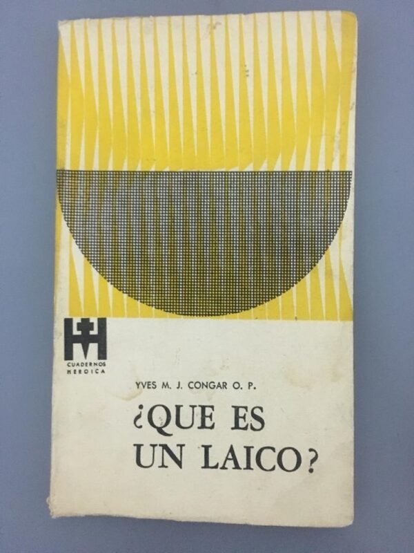 ¿ Qué Es Un Laico ? - Yves M.j.congar O.p